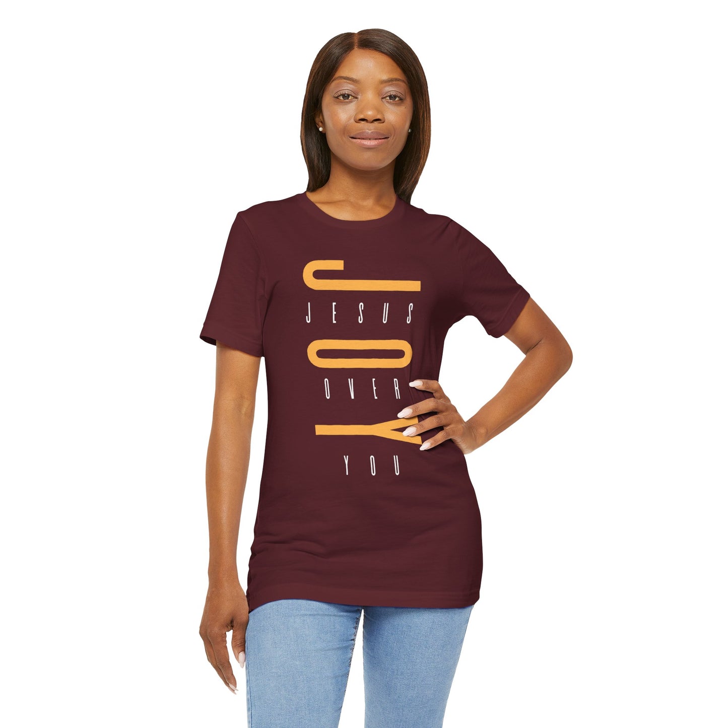 Joyful Message Unisex Jersey Tee - Jesus Over You Shirt